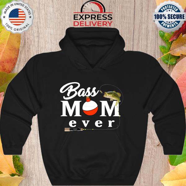 Official Fishing Bass Mom Ever Shirt Hoodie