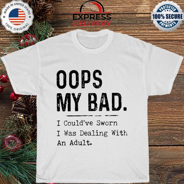 Oops my bad I could've sworn I was dealing with an adult shirt