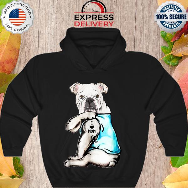 Tattoos English Bulldog I love mom s Hoodie