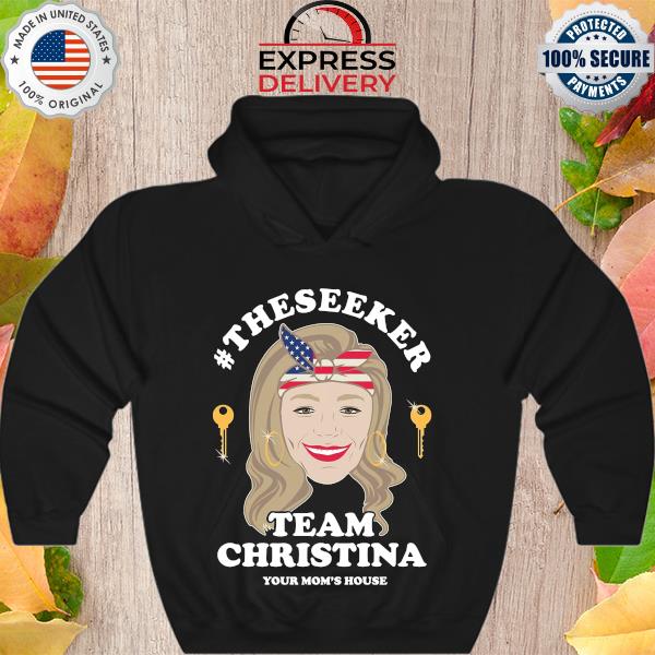 The Seeker theme Christina your mom's house s Hoodie